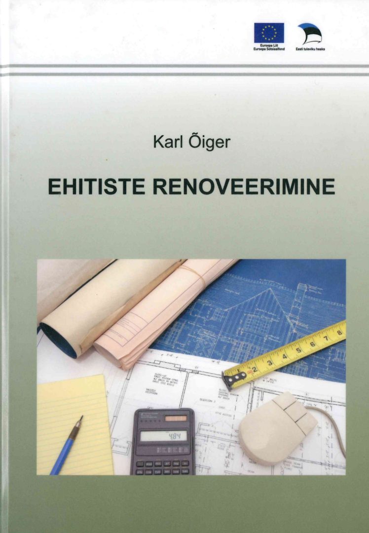 Ehitiste renoveerimine. Karl Õiger Ehitiste renoveerimine. Karl Õiger